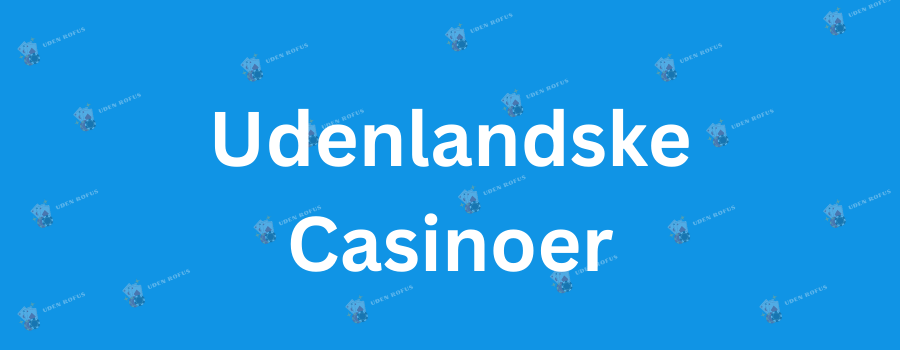 Spil Casino Uden Om Rufus En Guide til Alternativer 371220441